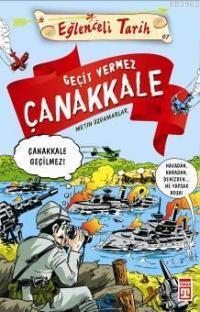 Geçit Vermez Çanakkale - Çanakkale Geçilmez Metin Özdamarlar