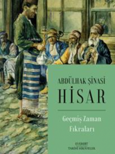 Geçmiş Zaman Fıkraları Abdülhak Şinasi Hisar