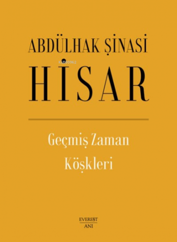 Geçmiş Zaman Köşkleri Abdülhak Şinasi Hisar