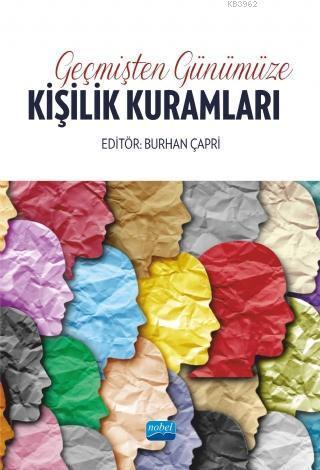 Geçmişten Günümüze Kişilik Kuramları Burhan Çapri