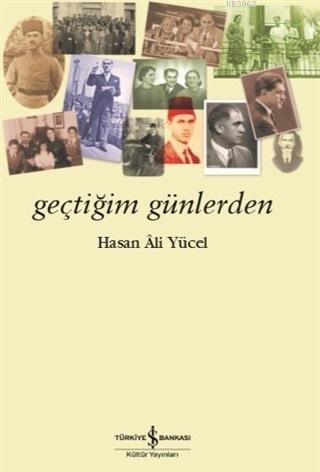 Geçtiğim Günlerden Hasan Ali Yücel