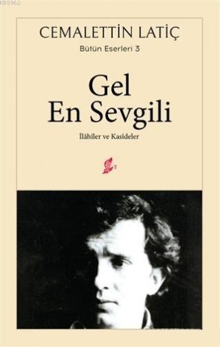 Gel En Sevgili İlahiler ve Kasideler Cemalettin Latiç