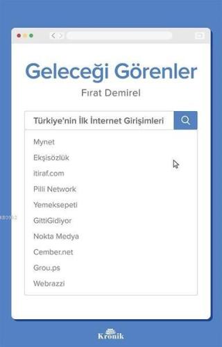 Geleceği Görenler; Türkiye'nin İlk İnternet Girişimleri Fırat Demirel