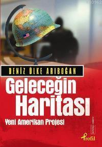 Geleceğin Haritası Deniz Ülke Arıboğan