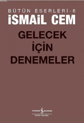 Gelecek İçin Denemeler İsmail Cem