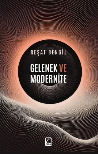 Gelenek ve Modernite Reşat Cengil