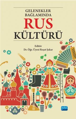 Gelenekler Bağlamında Rus Kültürü Reşat Şakar