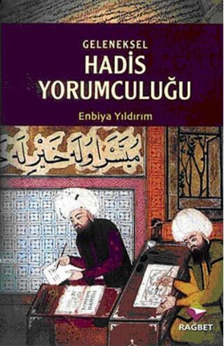 Geleneksel Hadis Yorumculuğu Enbiya Yıldırım