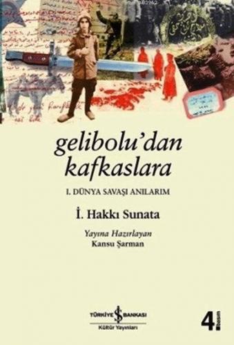 Gelibolu'dan Kafkaslara İsmail Hakkı Sunata