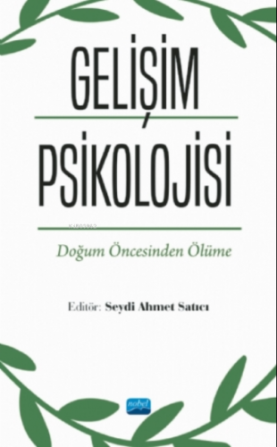 Gelişim Psikolojisi - Doğum Öncesinden Ölüme Seydi Ahmet Satıcı