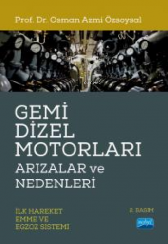 Gemi Dizel Motorları Arızalar ve Nedenleri (İlk Hareket, Emme ve Egzoz