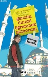 Gencim Dinimi Öğrenmek İstiyorum Süleyman Karacelil