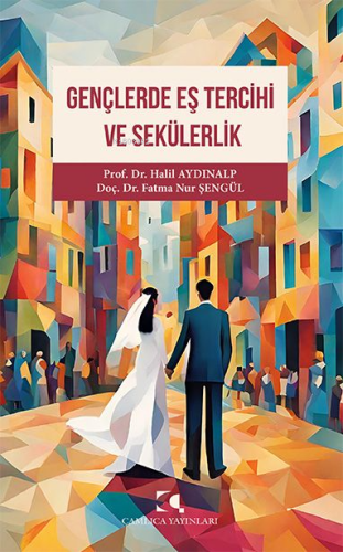 Gençlerde Eş Tercihi ve Sekülerlik Halil Aydınalp