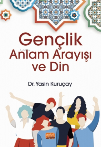 Gençlik, Anlam Arayışı ve Din Yasin Kuruçay