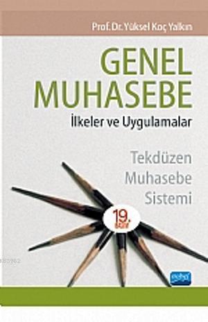 Genel Muhasebe; İlkeler Ve Uygulamalar Tekdüzen Muhasebe Sistemi Yükse