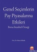 Genel Seçimlerin Pay Piyasalarına Etkileri; Borsa İstanbul Örneği Mura