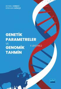 Genetik Parametreler ve Genomik Tahmin Zeynel Cebeci