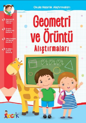 Geometri ve Örüntü Alıştırmaları;Okula Hazırlık Alıştırmaları Tuba Özt