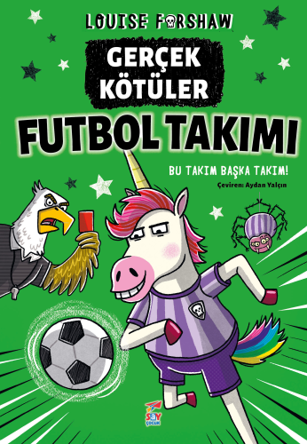 Gerçek Kötüler Futbol Takımı;Bu Takım Başka Takım! Louise Forshaw