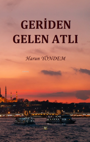 Geriden Gelen Atlı Harun Yöndem