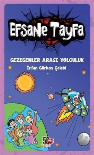 Gezegenler Arası Yolculuk - Efsane Tayfa 4 İrfan Gürkan Çelebi