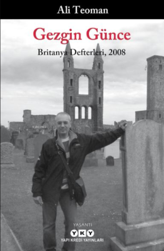 Gezgin Günce;Britanya Defterleri, 2008 Ali Teoman