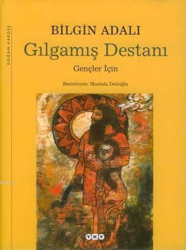 Gılgamış Destanı (Ciltli) Bilgin Adalı