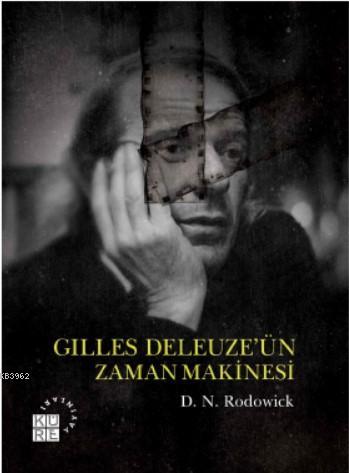 Gilles Deleuze'ün Zaman Makinesi D. N. Rodowick