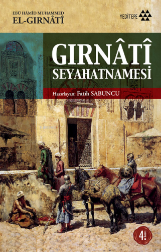 Gırnâtî Seyahatnamesi Ebu Hamid Muhammed El-Gırnati