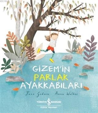 Gizem'in Parlak Ayakkabıları Jane Godwin