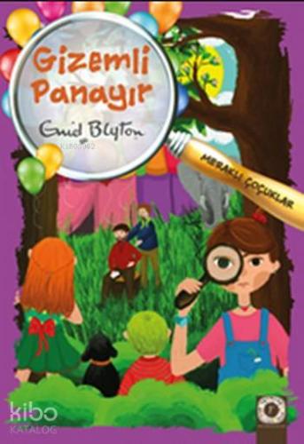 Gizemli Panayır; Meraklı Çocuklar Enid Blyton