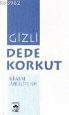 Gizli Dede Korkut Kemal Abdullah