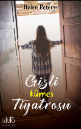 Gizli Kümes Tiyatrosu Helen Peters