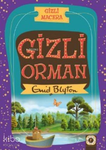 Gizli Orman; Gizli Macera Enid Blyton