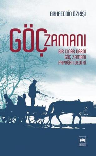 Göç Zamanı Bahaeddin Özkişi