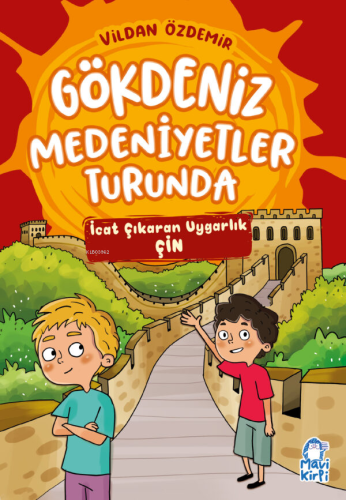 Gökdeniz Medeniyetler Turunda;İcat Çıkaran Uygarlık Çin Vildan Özdemir