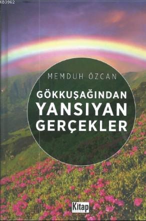 Gökkuşağından Yansıyan Gerçekler Memduh Özcan