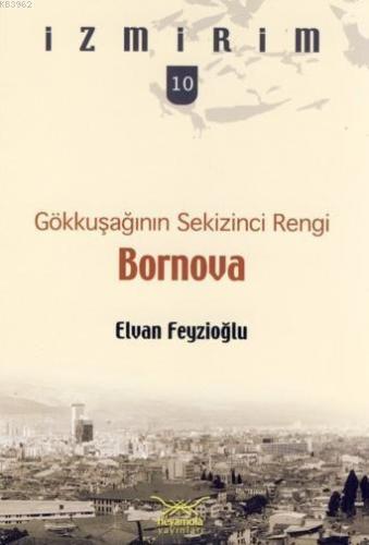 Gökkuşağının Sekizinci Rengi - Bornova Elvan Feyzioğlu