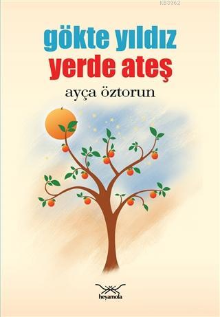 Gökte Yıldız Yerde Ateş Ayça Öztorun