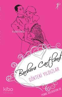 Gökteki Yıldızlar; Pembe Koleksiyon 06 Barbara Cartland