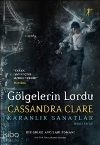 Gölgelerin Lordu (Ciltli); Karanlık Sanatlar Cassandra Clare