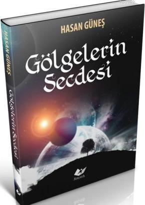 Gölgelerin Secdesi Hasan Güneş