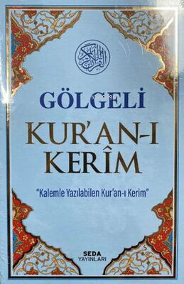 Gölgeli Kur`an-ı Kerim;"Kalemle Yazılabilen Kur'an-ı Kerim" Kolektif