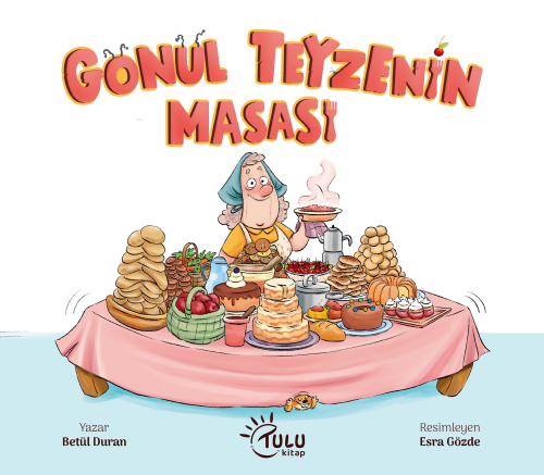 Gönül Teyzenin Masası Betül Duran