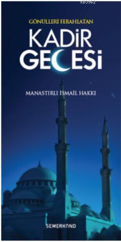 Gönülleri Ferahlatan Kadir Gecesi Manastırlı İsmail Hakkı