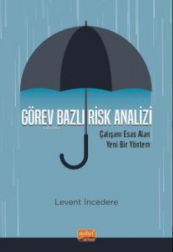 Görev Bazlı Risk Analizi- Çalışanı Esas Alan Yeni Bir Yöntem Levent İn