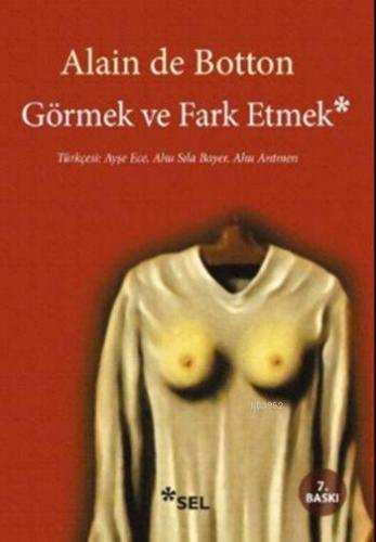 Görmek ve Fark Etmek Alain De Botton