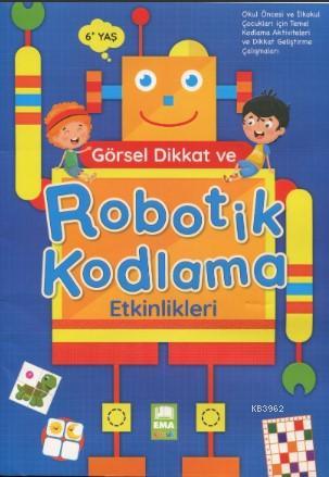 Görsel Dikkat ve Robotik Kodlama Etkinlikleri 6+Yaş Kolektif