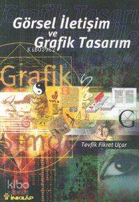 Görsel İletişim ve Grafik Tasarımı Tevfik Fikret Uçar