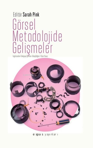 Görsel Metodolojide Gelişmeler Sarah Pink